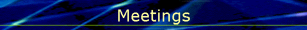 Meetings